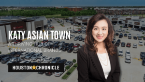 Read more about the article Unveiling the Success of Katy Asian Town: A Thriving Hub for International Brands, as Highlighted in Josie Lin’s Houston Chronicle Interview